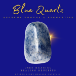 blue-quartz-supreme-powers-properties-meaning-
