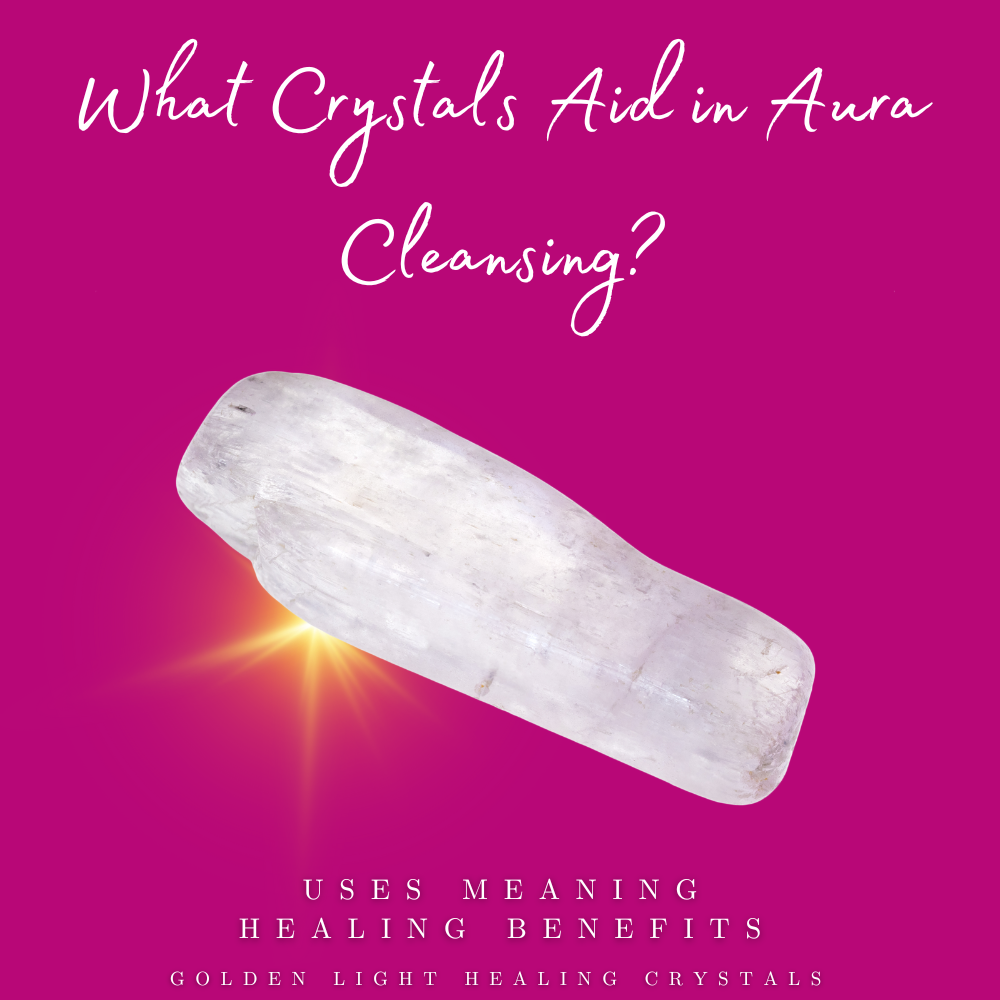 What-Crystals-Aid-in-Aura-Cleansing