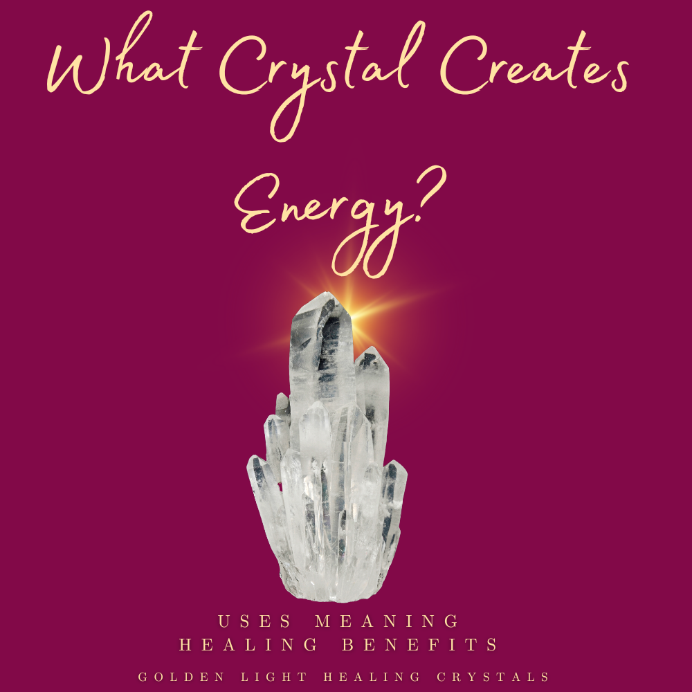 What-crystal-creates-energy