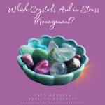 Which-Crystals-Aid-in-Stress-Management
