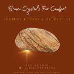Brown-Crystals-For-Comfort