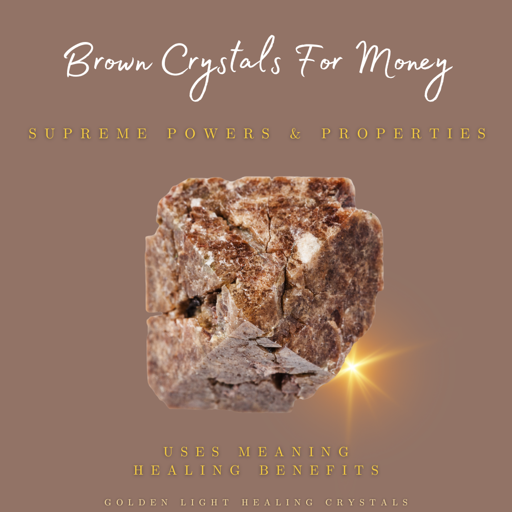 Brown-Crystals-For-Money